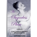 The Sugarless Plum: A Ballerina's Triumph Over Diabetes