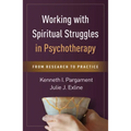 Working with Spiritual Struggles in Psychotherapy: From Research to Practice