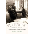 Well-Read Lives: How Books Inspired a Generation of American Women