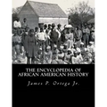 The Encyclopedia of African American History
