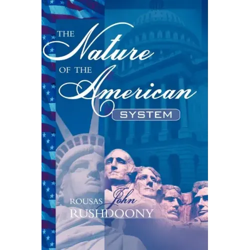 The Nature of the American System