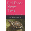 Red Eared Slider Turtle: The Complete Care Guide On Everything You Need To Know About Red Eared Slider Turtle