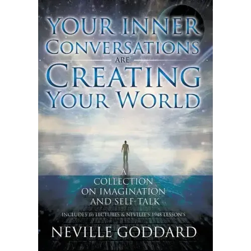 Neville Goddard: Your Inner Conversations Are Creating Your World (Hardcover)