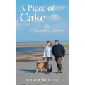 A Piece of Cake: A Remarkable Experience