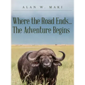 Where the Road Ends... The Adventure Begins