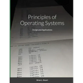Principles of Operating Systems: Design and Applications