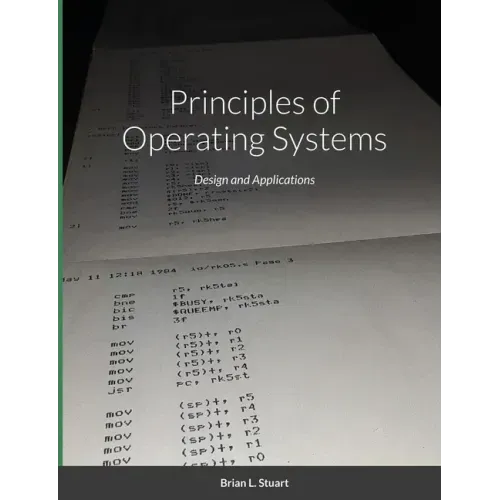 Principles of Operating Systems: Design and Applications