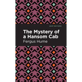The Mystery of a Hansom Cab: A Story of One Forgotten