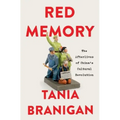 Red Memory: The Afterlives of China's Cultural Revolution