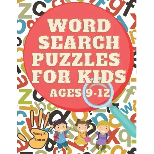 Word Search Puzzles for Kids ages 9-12 Penny R. Penson: Search and Find Word Search Books For Kids For Any Ages, Developing Kids Dexterity Activity Bo