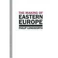 The Making of Eastern Europe