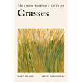 The Prairie Gardener's Go-To for Grasses