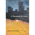 A Threshold We Carry