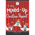 A Very Mixed-Up Christmas Pageant: A Nativity Play for Kids