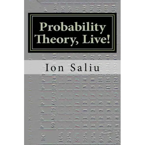 Probability Theory, Live!: More than Gambling and Lottery - It's about Life