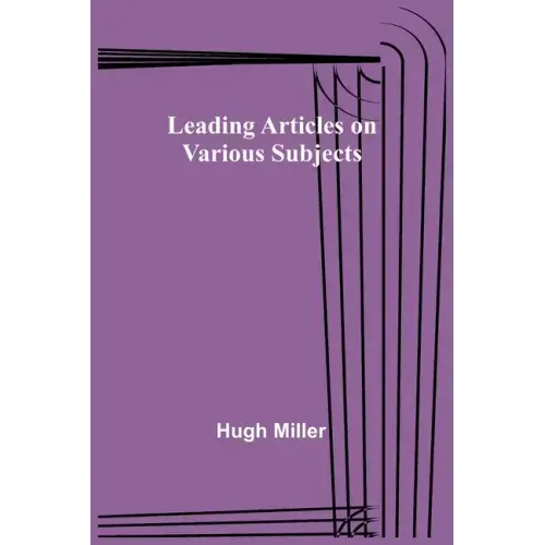 Leading Articles on Various Subjects