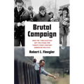 Brutal Campaign: How the 1988 Election Set the Stage for Twenty-First-Century American Politics