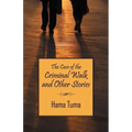 The Case of the Criminal Walk and Other Stories