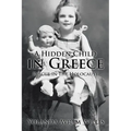 A Hidden Child in Greece: Rescue in the Holocaust