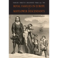 Families Directly Descended from All the Royal Families in Europe (495 to 1932) & Mayflower Descendants