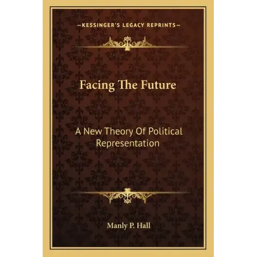 Facing the Future: A New Theory of Political Representation