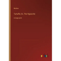 Tartuffe; Or, The Hypocrite: in large print