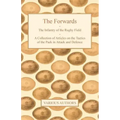 The Forwards - The Infantry of the Rugby Field - A Collection of Articles on the Tactics of the Pack in Attack and Defence