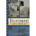 Discernment: The Art of Choosing Well