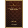 Behemoth a Legend of the Mound Builders