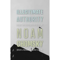 Illegitimate Authority: Facing the Challenges of Our Time