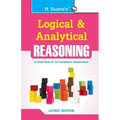Logical and Analytical Reasoning (Useful for All Competitive Exams)