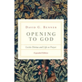 Opening to God: Lectio Divina and Life as Prayer
