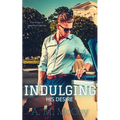 Indulging His Desire