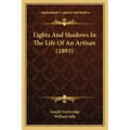 Lights And Shadows In The Life Of An Artisan (1893)