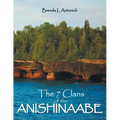 The 7 Clans of the Anishinaabe