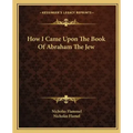 How I Came Upon the Book of Abraham the Jew