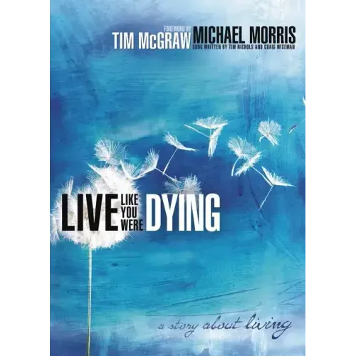 Live Like You Were Dying: A Story about Living