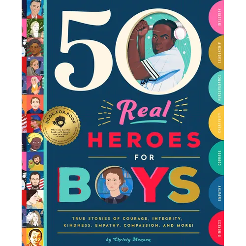 50 Real Heroes for Kids: True Stories of Courage, Kindness, and Character
