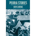 Peoria Stories: Tales from the Illinois Heartland