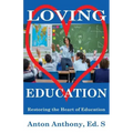Loving Education: Restoring the Heart of Education