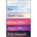 The Death Class: A True Story about Life