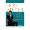 Straight Talk on Fear: Overcoming Emotional Battles with the Power of God's Word!