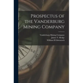 Prospectus of the Vanderburg Mining Company