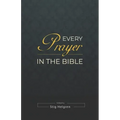 Every Prayer in the Bible