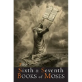 The Sixth and Seventh Books of Moses