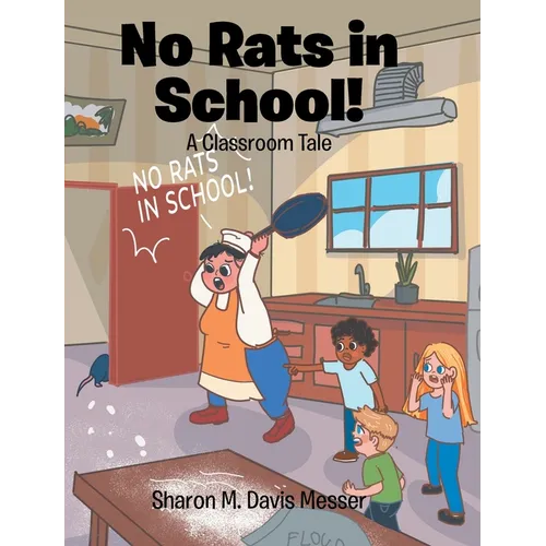 No Rats in School!: A Classroom Tale