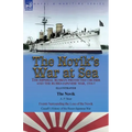 The Novik's War at Sea: the Imperial Russian Protected Cruiser and the Russo-Japanese War, 1904-5: The Novik by A. P. Steer & Events Surrounding the L