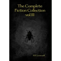The Complete Fiction Collection vol III
