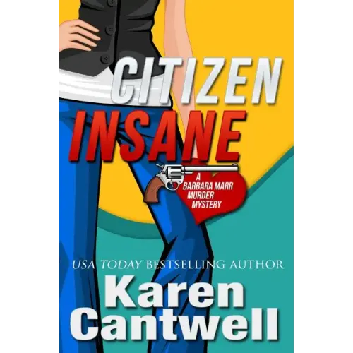 Citizen Insane: A Barbara Marr Murder Mystery