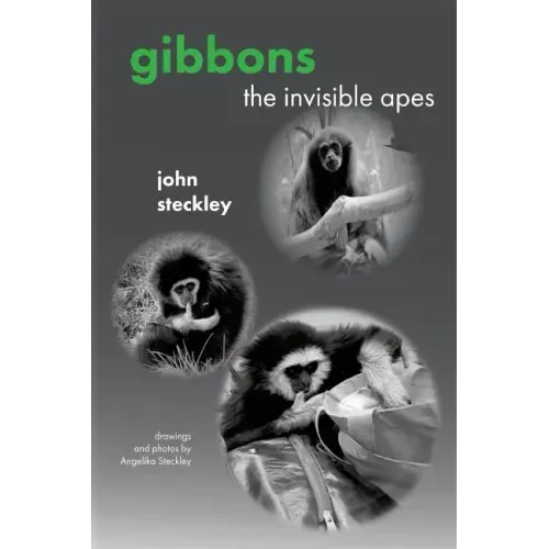 Gibbons: The Invisible Apes